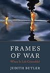 Frames of War by Judith Butler