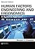 Human Factors Engineering and Ergonomics: A Systems Approach