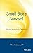 Small Store Survival: Success Strategies for Retailers