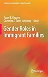 Gender Roles in Immigrant Families (Advances in Immigrant Family Research)