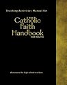 Teaching Activities Manual for The Catholic Faith Handbook for Youth