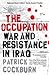 The Occupation: War and Resistance in Iraq