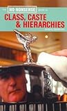 The No-Nonsense Guide to Class, Caste & Hierarchies (The No-Nonsense Guides) The No-Nonsense Guide to Class, Caste & Hierarchies (The No-Nonsense Guides)