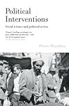 Political Interventions: Social Science and Political Action Political Interventions: Social Science and Political Action