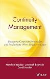Continuity Management: Preserving Corporate Knowledge and Productivity When Employees Leave Continuity Management: Preserving Corporate Knowledge and Productivity When Employees Leave