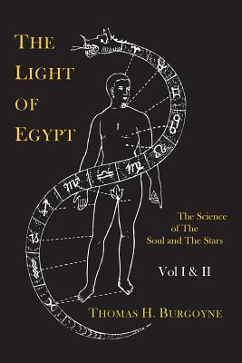 The Light of Egypt; Or, the Science of the Soul and the Stars [Two Volumes in One] (Paperback)