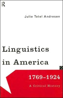 Linguistics in America 1769 1924 (Paperback)