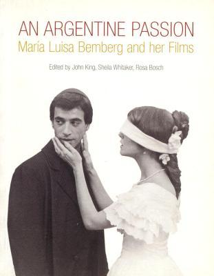 An Argentine Passion: Maria Luisa Bemberg and her Films (Paperback)