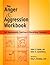 The Anger & Aggression Workbook - Reproducible Self-Assessments, Exercises & Educational Handouts (Mental Health & Life Skills Workbook Series)