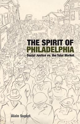 The Spirit of Philadelphia: Social Justice vs. the Total Market