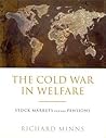 The Cold War in Welfare: Stock Markets Versus Pensions The Cold War in Welfare: Stock Markets Versus Pensions