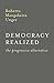 Democracy Realized: The Pro...