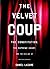 The Velvet Coup: The Consti...