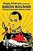 Simón Bolívar: The Bolivarian Revolution (Revolutions Series)