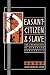 Peasant-Citizen and Slave: ...