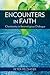Encounters in Faith: Christ...