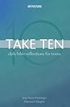 Take Ten: Daily Bible Reflections for Teens