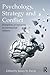 Psychology, Strategy and Conflict (Routledge Global Security Studies)