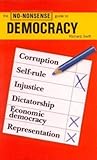 The No-Nonsense Guide to Democracy (The No-Nonsense Guides) The No-Nonsense Guide to Democracy (The No-Nonsense Guides)