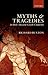 Myths and Tragedies in their Ancient Greek Contexts by Richard Buxton