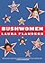 Bushwomen: Tales of a Cynic...