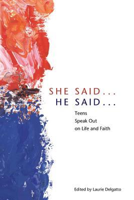 She Said-- He Said--: Teens Speak Out on Life and Faith (Paperback)