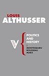 Politics and History: Montesquieu, Rousseau, Marx (Radical Thinkers)