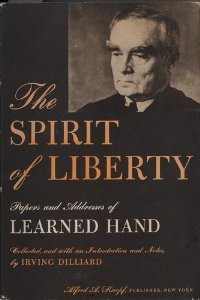 The Spirit of Liberty: Papers and Addresses of Learned Hand (Hardcover)