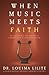 When Music Meets Faith: Reflecting on Musical Terms for a Deeper Faith