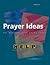 Prayer Ideas for Ministry with Young Teens by Joseph Grant