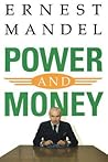 Power and Money by Ernest Mandel