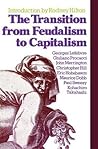 The Transition from Feudalism to Capitalism