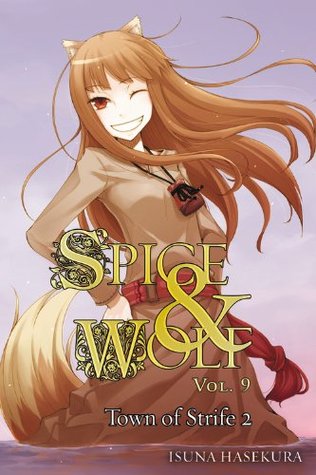 Spice & Wolf, Vol. 09: The Town of Strife II (Paperback)
