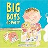 Big Boys Go Potty by Marianne Richmond