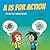 A is for Action: The ABC's of Taking Action