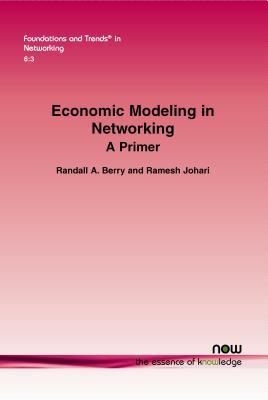 Economic Modeling in Networking: A Primer (Foundations and Trends(r) in Networking)