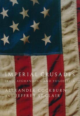Imperial Crusades: Iraq, Afghanistan, and Yugoslavia (Paperback)