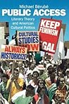Public Access: Literary Theory and American Cultural Politics (Haymarket Series)