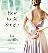 How to be Single by Liz Tuccillo