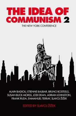 The Idea of Communism 2: The New York Conference (Paperback)