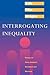 Interrogating Inequality: E...