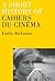 A Short History of Cahiers du Cinéma by Emilie Bickerton