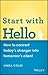 Start with Hello: How to Convert Today's Stranger into Tomorrow's Client