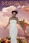 Designing by Viola Grace