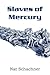 Slaves of Mercury