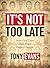 It's Not Too Late: : How God Uses Less-than-Perfect People - Member Book