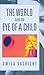 The World from the Eye of a Child by Dwija Vashisht