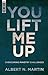 You Lift Me Up by Albert N. Martin
