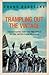 Trampling Out the Vintage by Frank Bardacke