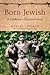 Born Jewish by Marcel Liebman